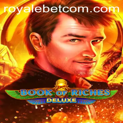 Exploring the Enchanting World of Book of Riches Deluxe with ROYALE BET
