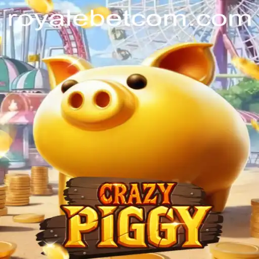 CrazyPiggy: The New Thrill in Online Gaming with ROYALE BET
