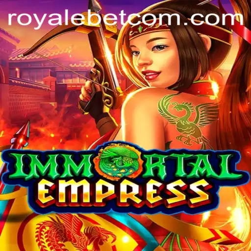 ImmortalEmpress: Dominating the Gaming Arena with ROYALE BET