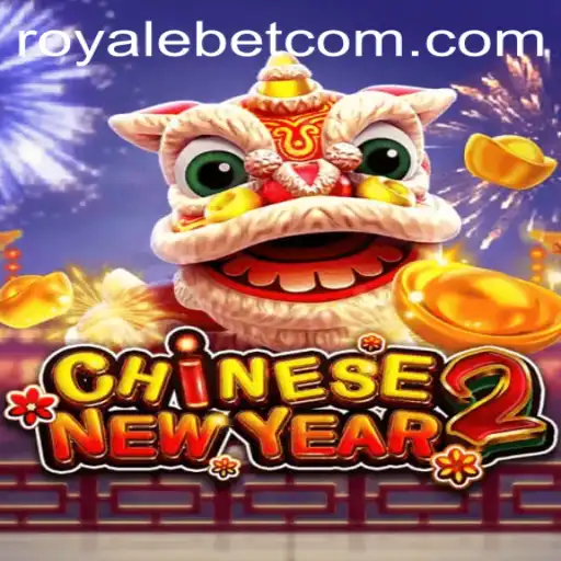 Exploring the Excitement of CHINESENEWYEAR2: A Deep Dive into ROYALE BET
