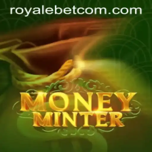 Exploring the Thrills of MoneyMinter: The ROYALE BET Feature