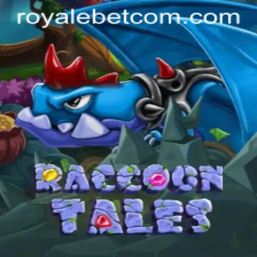 Exploring RaccoonTales: The Ultimate ROYALE BET Experience