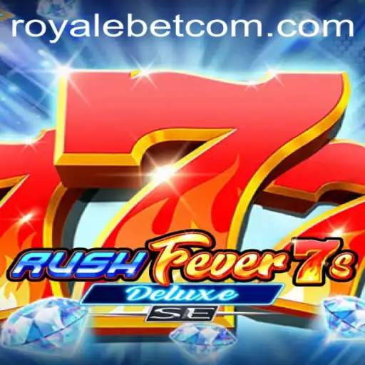An In-depth Exploration of RushFever7sDeluxeSE - A Thrill-inducing ROYALE BET Experience