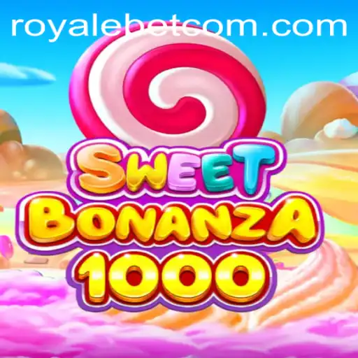 Exploring SweetBonanza1000 and ROYALE BET: A Harmonious Blend of Thrills